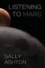 Listening to Mars af Sally Ashton