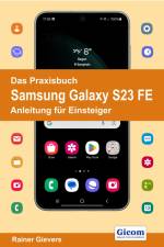 Das Praxisbuch Samsung Galaxy S23 FE - Anleitung für Einsteiger af Rainer Gievers
