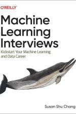 Machine Learning Interviews af Susan Shu Chang