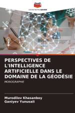 PERSPECTIVES DE L'INTELLIGENCE ARTIFICIELLE DANS LE DOMAINE DE LA GÉODÉSIE af Murodilov Khasanboy