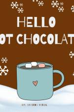 Hello Hot Chocolate af Amanda Minuk