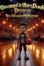 Giovanni's Slam Dunk Dreams af Giovanni McPherson