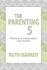 The Parenting Five af Ruth Barker