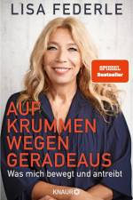 Auf krummen Wegen geradeaus af Lisa Federle