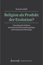 Religion als Produkt der Evolution? af Hannah Judith