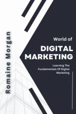 World Of Digital Marketing af Romaine Morgan
