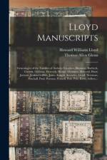 Lloyd Manuscripts: Genealogies of the Families of Awbrey-Vaughan, Blunston, Burbeck, Garrett, Gibbons, Heacock, Hodge, Houlston, Howard, af Howard Williams Lloyd