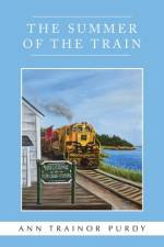 Summer of the Train af Ann Trainor Purdy
