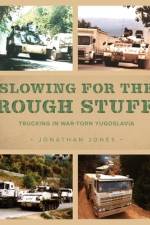 Slowing for the Rough Stuff af Jones Jonathan Jones