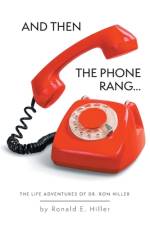 And Then The Phone Rang... af Ronald E Hiller
