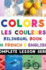 Colors - Les Couleurs - Bilingual Book In French & English af Shirin Delsooz