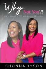 Why Not You?! af Shonna Tyson