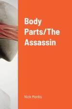 Body Parts/The Assassin af Nick Monks