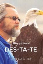 My Friend Des-Ta-Te af Bryce Larry King