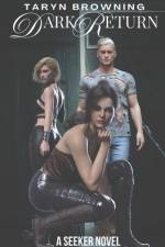 Dark Return (Seeker, #2) af Taryn Browning