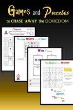 Games and Puzzles to CHASE AWAY the boredom af C Mahoney