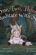 One, Two, Three, Meditate With Me af Kathy M Kelley