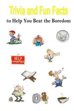 Trivia and Fun Facts to Help You Beat the Boredom af C Mahoney