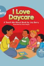 I LOVE DAYCARE af Joy Berry