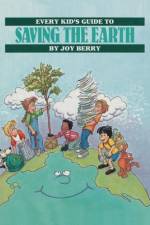 EVERY KIDS GT SAVING THE EARTH af Joy Berry