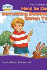 HT DO SOMETHING BESIDES WATCH af Joy Berry