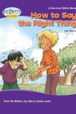 HT SAY THE RIGHT THING af Joy Berry