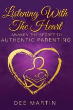 Listening With The Heart af Dee Martin