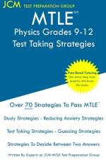 MTLE Physics Grades 9-12 - Test Taking Strategies af Jcm-Mtle Test Preparation Group