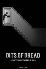 Bits of dread: A collection of 33 morbid stories af David Kain