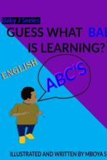 Guess What Baby J Is Learning? af Mboya Sharif