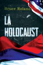 LA Holocaust af Bruce Roland