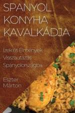 Spanyol Konyha Kavalkádja af Eszter Márton