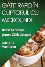 G¿tit Rapid în Cuptorul cu Microunde af Adriana Vasilescu