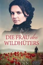 Die Frau des Wildhüters af Clare Flynn