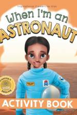 When I'm an Astronaut Activity Book af Samantha Pillay