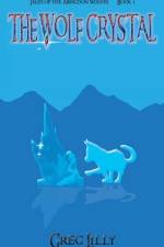The Wolf Crystal af Greg Lilly