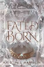 Fated Born af Kristin L Hamblin