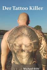 Der Tattoo-Killer af Michael BÃ¼bl