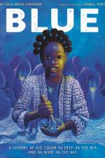 Blue: A History of the Color as Deep as the Sea and as Wide as the Sky