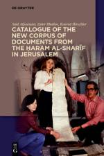 Catalogue of the New Corpus of Documents from the Ḥaram al-sharīf in Jerusalem af Said Aljoumani
