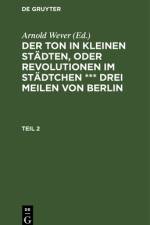 Der Ton in kleinen Stadten, oder Revolutionen im Stadtchen *** drei Meilen von Berlin