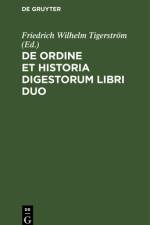 De ordine et historia digestorum libri duo