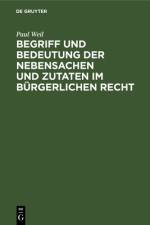 Begriff und Bedeutung der Nebensachen und Zutaten im burgerlichen Recht af Weil Paul Weil