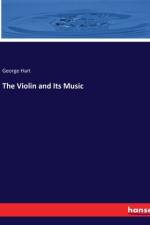 The Violin and Its Music af George Hart