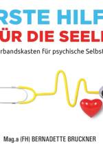 Erste Hilfe für die Seele af Bernadette Bruckner