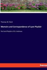 Memoirs and Correspondence of Lyon Playfair af Thomas W. Reid