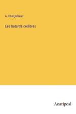 Les batards célèbres af A. Charguéraud