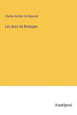 Les ducs de Bretagne af Charles Barbier De Meynard