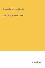 Le triomphe de la Croix af Giovanni Paolo Luigi D'Arrighi