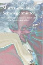 Mütter sind auch Schwiegermütter af Gerhard Vohs